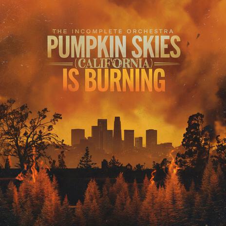 Pumpkin Skies (California Is Burning) (Anno-D Original Mix)