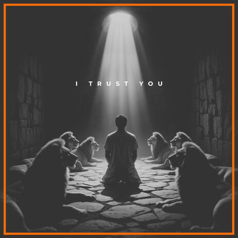 I Trust You | Boomplay Music