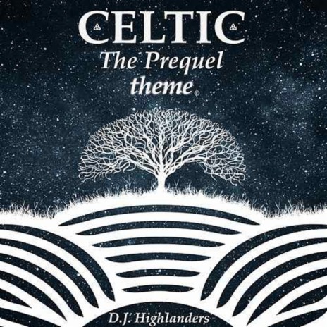 Celtic the Prequel Theme | Boomplay Music