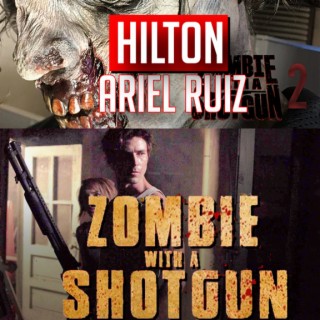 Hilton Ariel Ruiz director Zombie with a Shotgun film (2022) interview | Two Geeks Talking