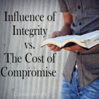Influence of Integrity vs The Cost of Compromise
