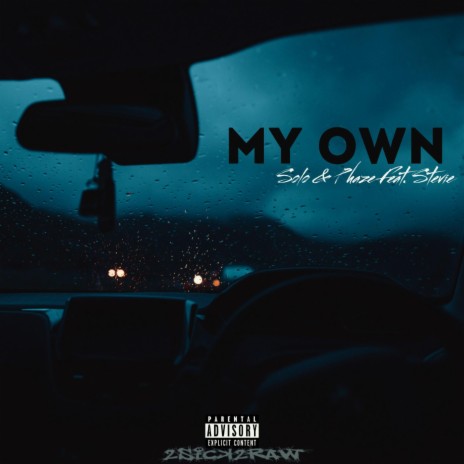 My Own (Solo & Phaze) [feat. Stevie] | Boomplay Music
