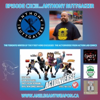 Episode CXCIII...The Actionverse w/ Anthony Ruttgaizer