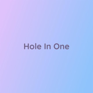 Hole In One