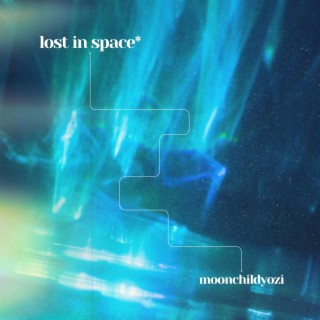 Lost in space lyrics | Boomplay Music