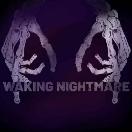 Waking Nightmare | Boomplay Music