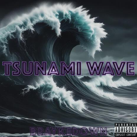 Tsunami Wave | Boomplay Music