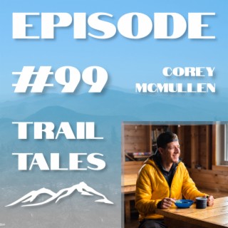 #99 | The White Mountains are a Photographer's dream with Corey McMullen