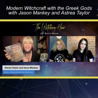 Modern Witchcraft with the Greek Gods with Jason Mankey and Astrea Taylor