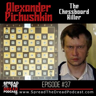 Episode #37 - Alexander Pichushkin - The Chessboard Killer