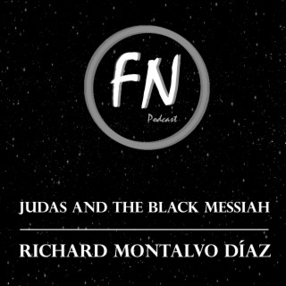 Judas and the Black Messiah con Richard Montalvo Díaz