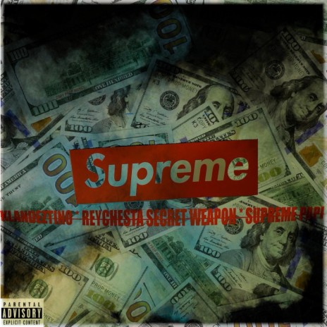 Supreme ft. Reychesta Secret Weapon & Supreme Papi