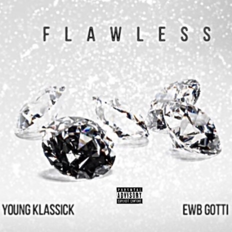 Flawless ft. EWB Gotti | Boomplay Music