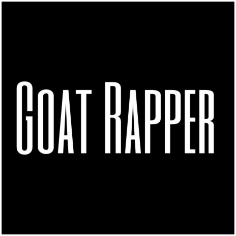 Goat Rapper | Boomplay Music