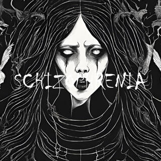 SCHIZOPHRENIA