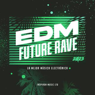 EDM Future Rave 2023