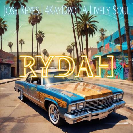 RYDAH ft. A LIVELY SOUL & 4KAYDRO | Boomplay Music