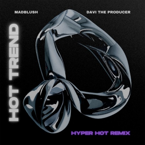 Hot Trend (Hyper Hot Remix) (DaveGall Remix) ft. Davi The Producer