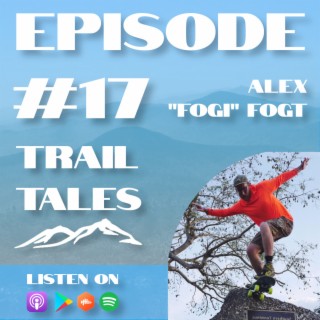 #17 | What Does Hiker Trash Mean? Hiking the Pacific Crest Trail and Skateboarding the Florida Trail with Alex Fogt