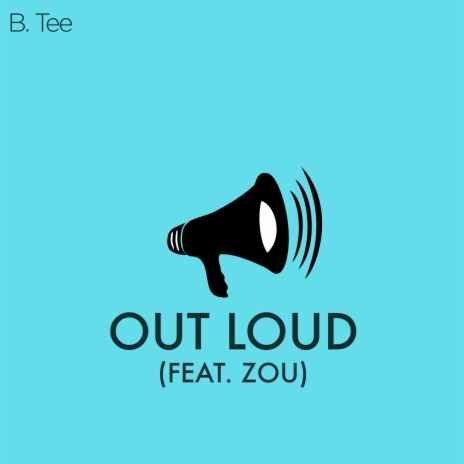 Out Loud ft. ZOU | Boomplay Music