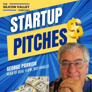 Ep 149 How to Pitch your Startup with George Parrish