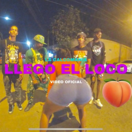 LLEGO EL LOCO ft. El Cherry Scom | Boomplay Music