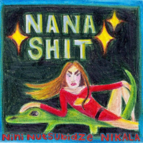 Nana Shit ft. NIKALA | Boomplay Music