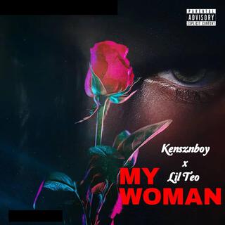 MY WOMAN ft. KenznBoy lyrics | Boomplay Music