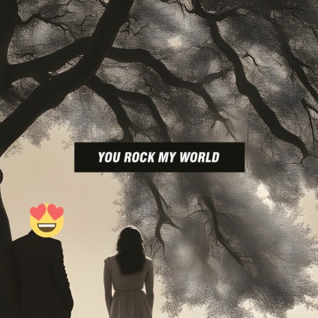 You Rock My World | Boomplay Music