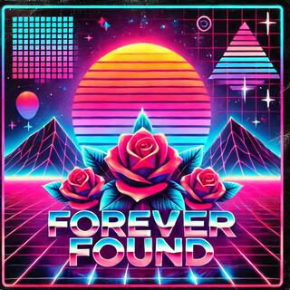 FOREVER FOUND ft. AI Babes lyrics | Boomplay Music