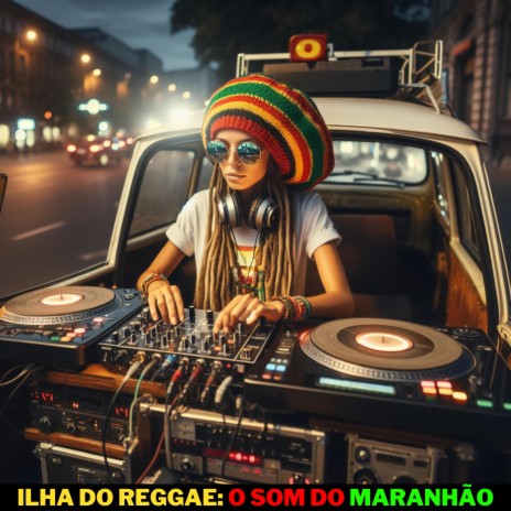 Ilha do Reggae: O Som do Maranhão | Boomplay Music