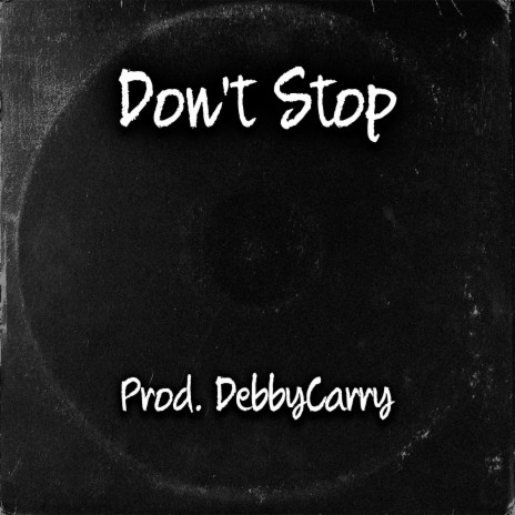 Don't Stop | Boomplay Music