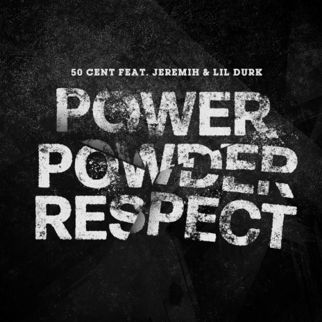 Power Powder Respect ft. Jeremih & Lil Durk