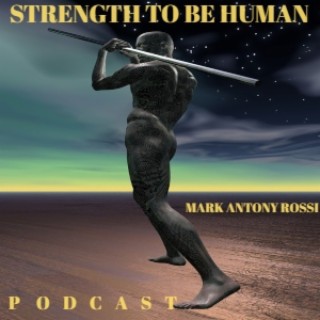 S4 E228: Strength To Be Human -- Agents as Stepping Stones