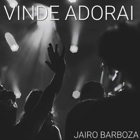 Vinde Adorai | Boomplay Music