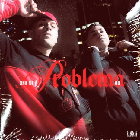 Problema ft. Drago200 | Boomplay Music