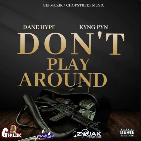 DON'T PLAY AROUND ft. DANE HYPE