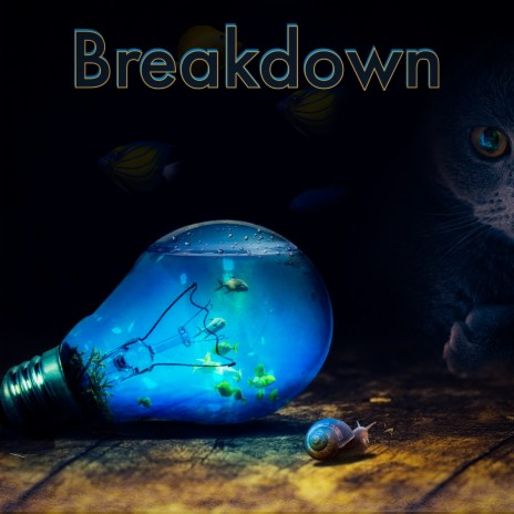 Breakdown 🅴 | Boomplay Music