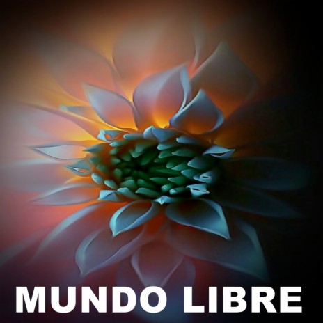 MUNDO LIBRE | Boomplay Music