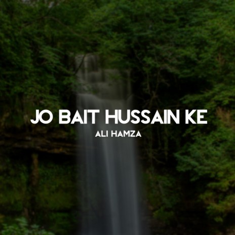 Jo Bait Hussain Ke | Boomplay Music