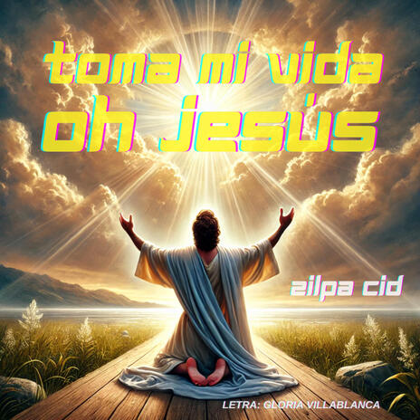 Toma mi vida oh Jesús | Boomplay Music