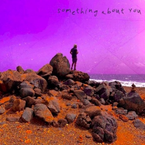something about you