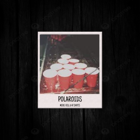 Polaroids ft. 47 Shots | Boomplay Music