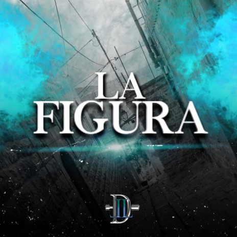 La Figura | Boomplay Music