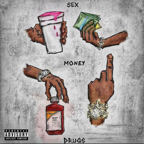 Sex, Money, Drugs | Boomplay Music