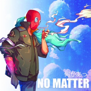 No Matter