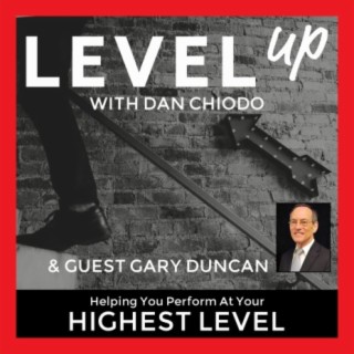 What Sets Some CEOs Apart from the Rest?  -Episode 14 with Guest Gary Duncan