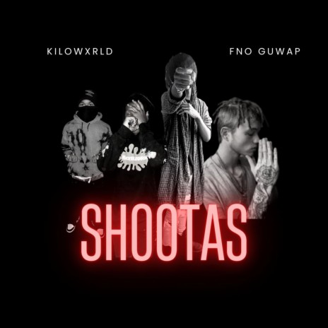 Shootas ft. FNO Guwap | Boomplay Music