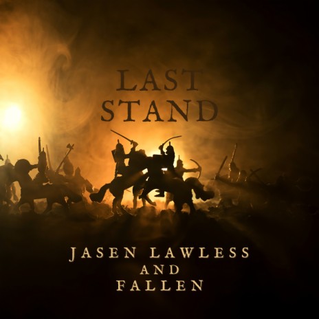 Last Stand ft. jasen lawless | Boomplay Music