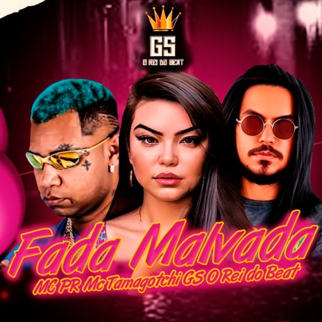 Fada Malvada ft. MC PR & Mc Tamagotchi | Boomplay Music